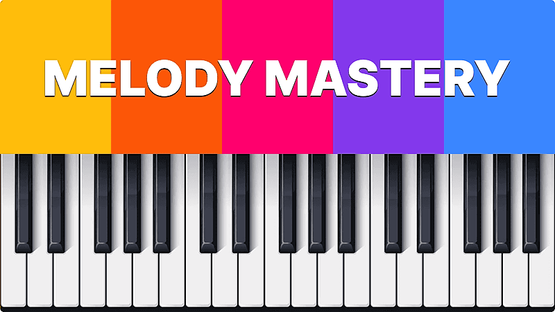 Melody Mastery