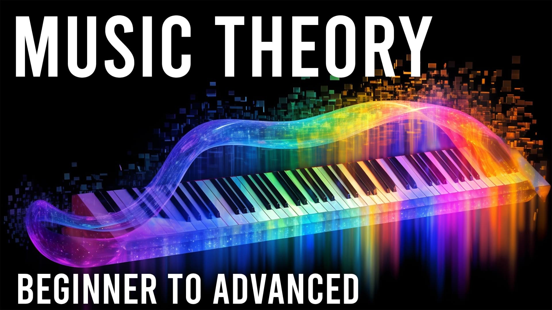 Music Theory - Beginner to Advanced